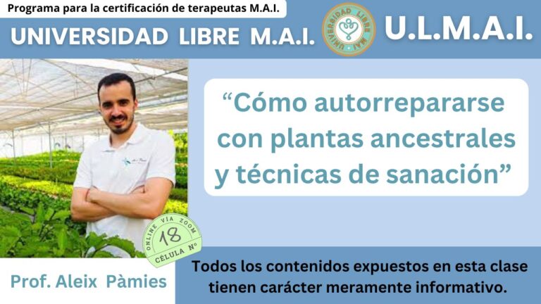 ULMAI Célula 18 – Cómo autorrepararse con plantas ancestrales y técnicas de sanación